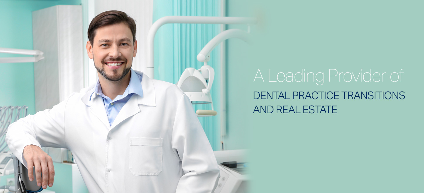 dental practice transitions and real estate